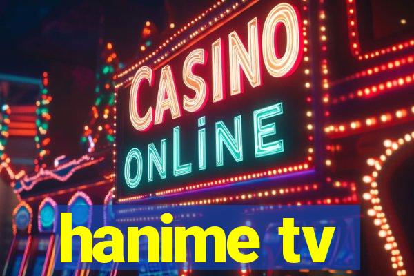 hanime tv